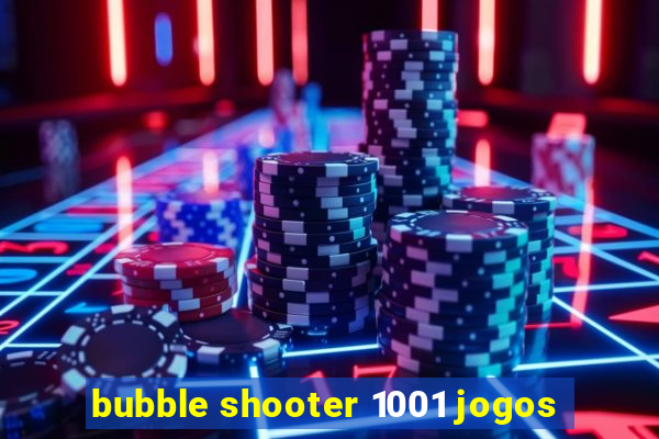 bubble shooter 1001 jogos